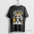 Officials Yes Im Old But I Saw Pittsburgh Greatness - Adult & Kids T-Shirts, Sweatshirts & Hoodies apparel design preview 1