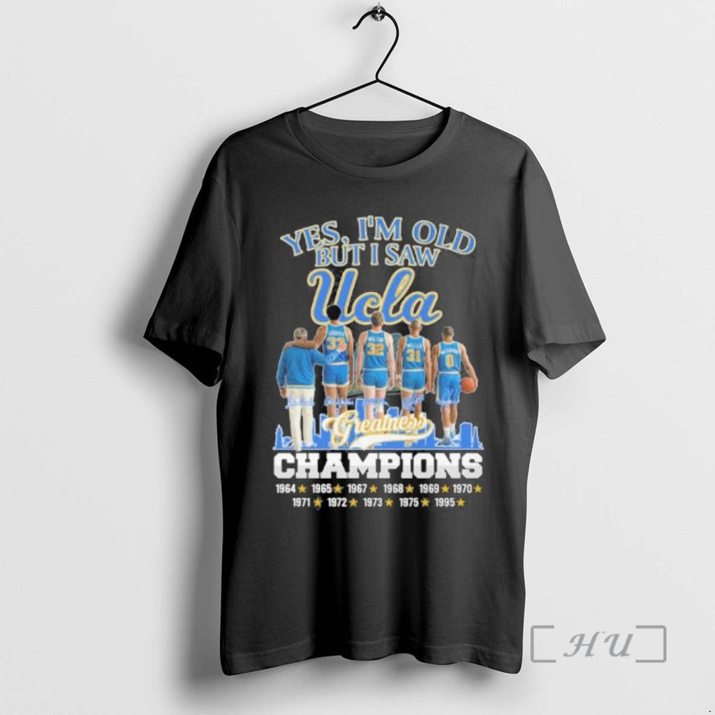 Officials Yes Im Old But I Saw Ucla Bruins Basketball - Adult & Kids T-Shirts, Sweatshirts & Hoodies apparel design preview 1
