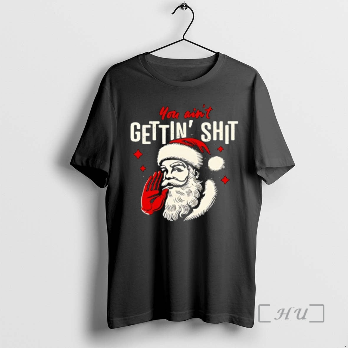 Officials You Aint Gettin Shit Funny Santa - Adult & Kids T-Shirts, Sweatshirts & Hoodies apparel design preview 1