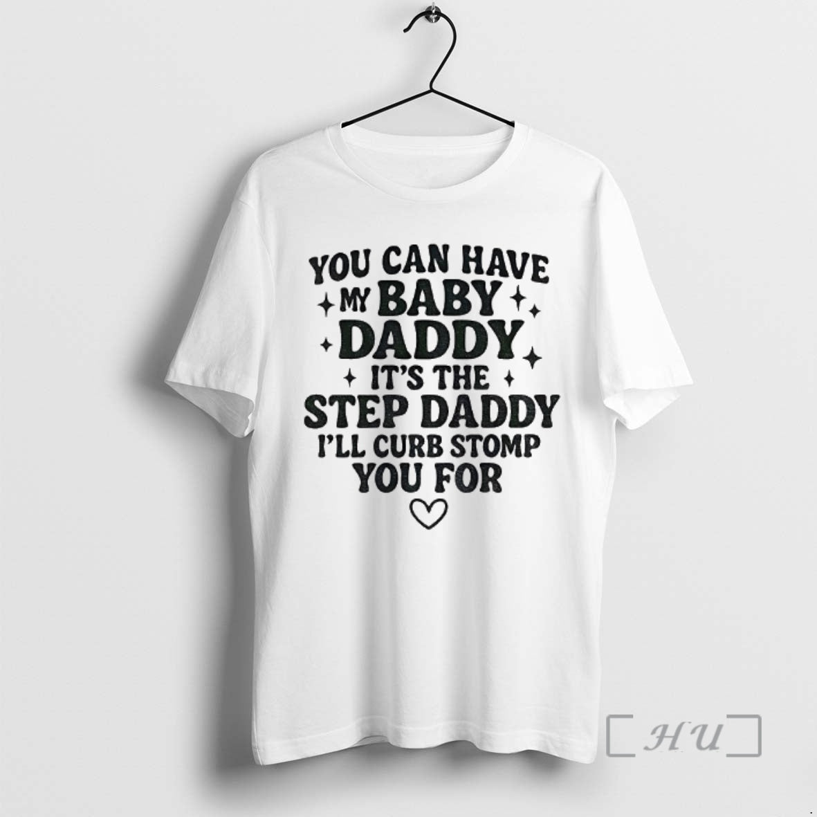 Officials You Can Have My Baby Daddy Step Funny Quote - Adult & Kids T-Shirts, Sweatshirts & Hoodies apparel design preview 1