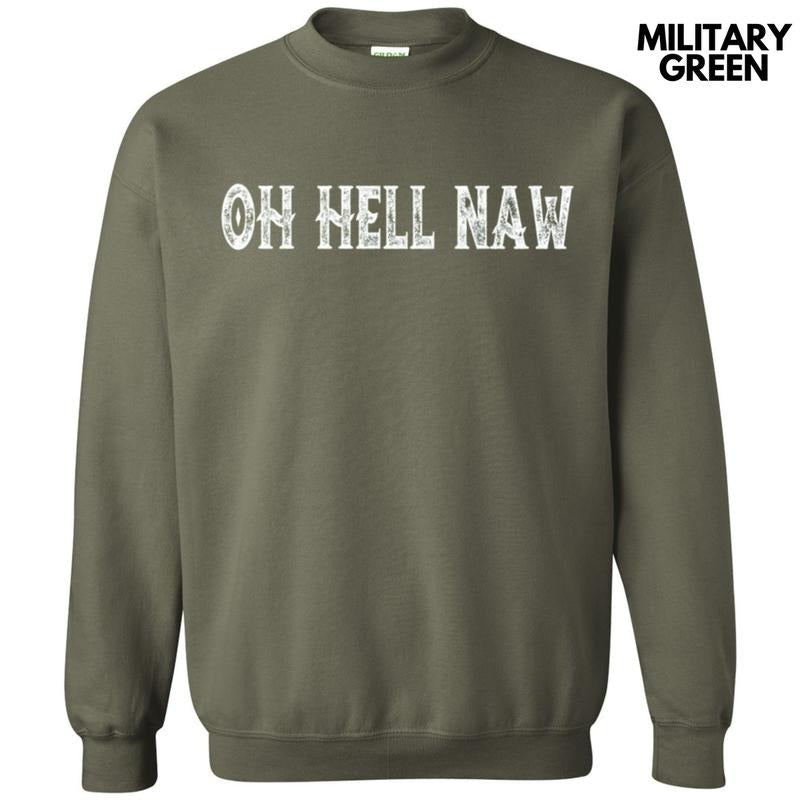 Oh Hell Naw - Adult & Kids T-Shirts, Sweatshirts & Hoodies apparel design preview 1