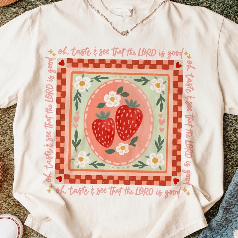 Oh Taste See That Lord Is Good Strawberry Bible Verse - Adult & Kids T-Shirts, Sweatshirts & Hoodies apparel design preview 1