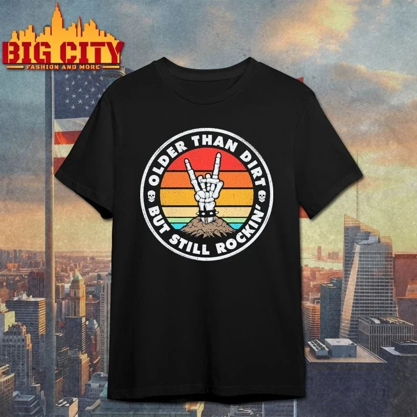 Older Than Dirt but still rockin’ - Adult & Kids T-Shirts, Sweatshirts & Hoodies apparel design preview 1