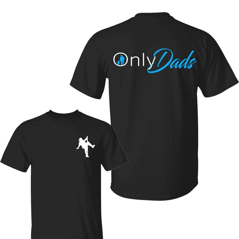 Only Dads Proud Fathers Menswear - Adult & Kids T-Shirts, Sweatshirts & Hoodies apparel design preview 1