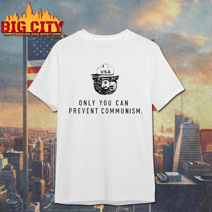 Only You Can Prevent Communism Smokey Bear - Adult & Kids T-Shirts, Sweatshirts & Hoodies apparel design preview 1