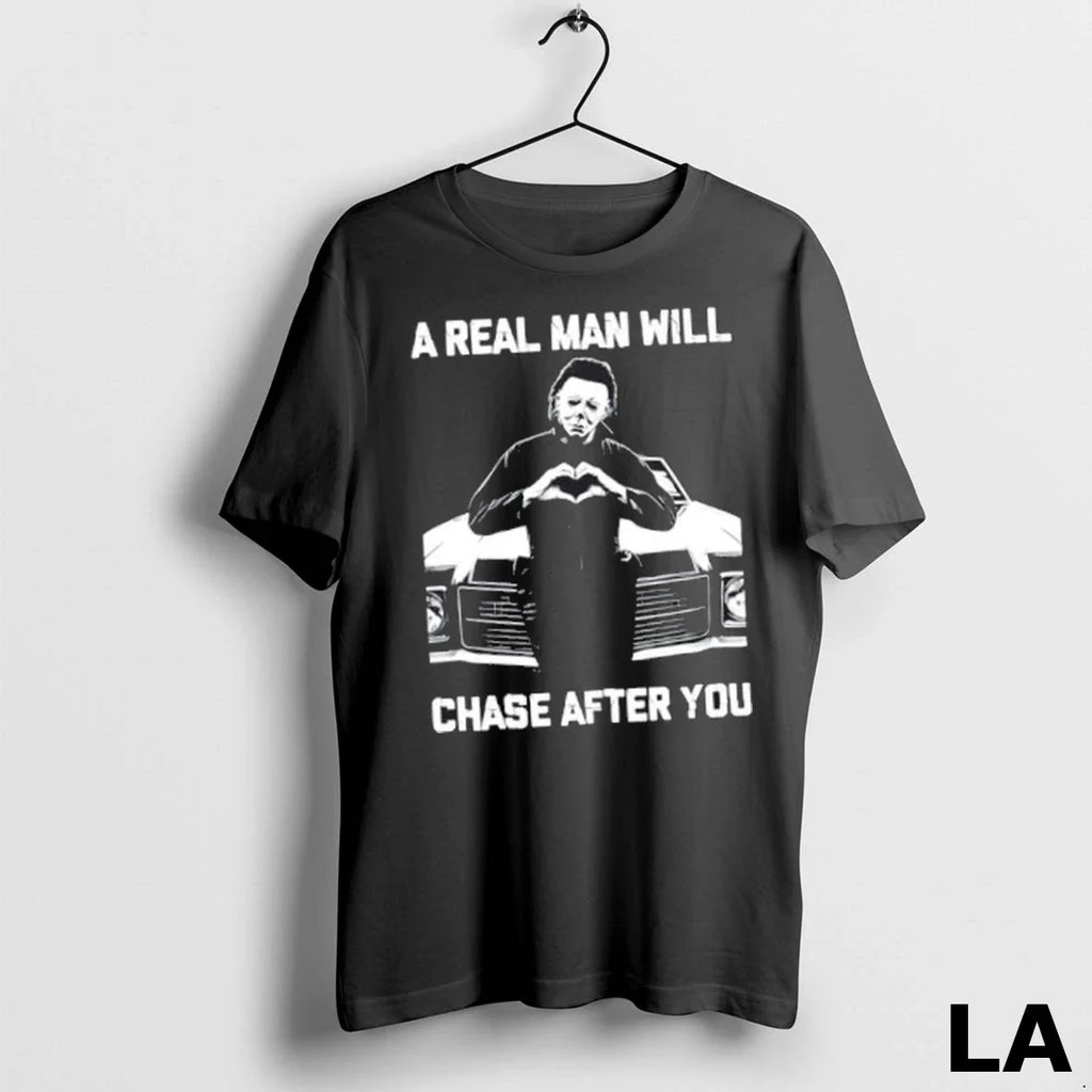 Original 2025 A Real Man Will Chase After You Michael - Adult & Kids T-Shirts, Sweatshirts & Hoodies apparel design preview 1