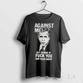 Original Against Me Hey George W Fuck You And Your - Adult & Kids T-Shirts, Sweatshirts & Hoodies apparel design preview 1
