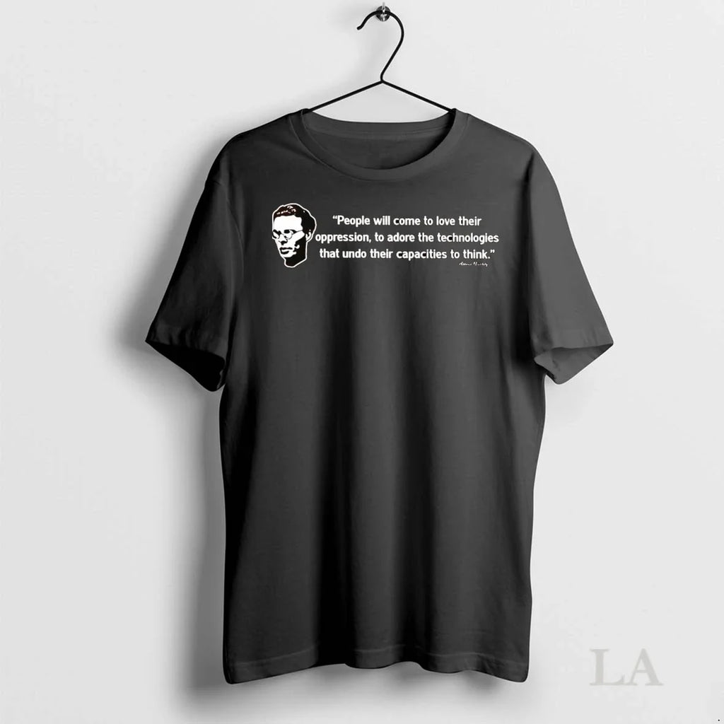 Original Aldous Huxley People Will Come To Love Their - Adult & Kids T-Shirts, Sweatshirts & Hoodies apparel design preview 1