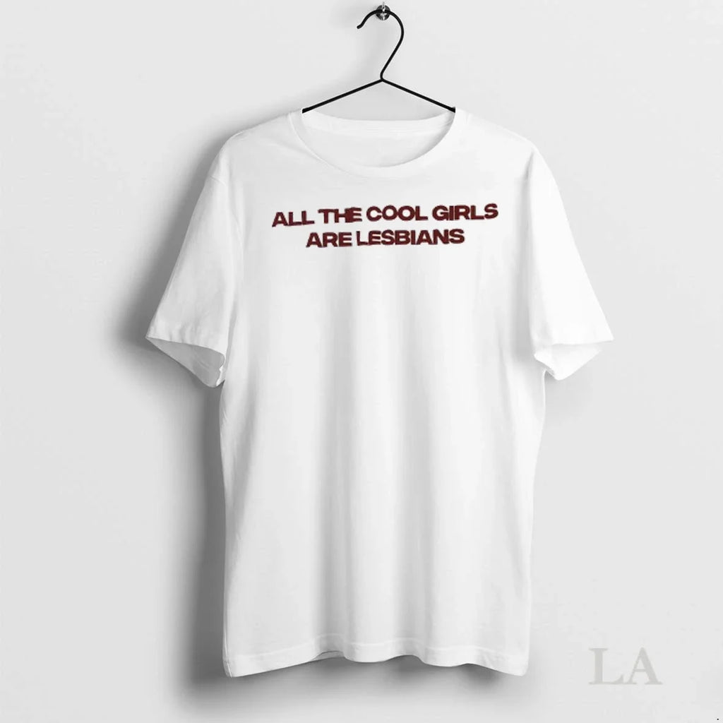 Original All The Cool Girls Are Lesbians Ladies - Adult & Kids T-Shirts, Sweatshirts & Hoodies apparel design preview 1