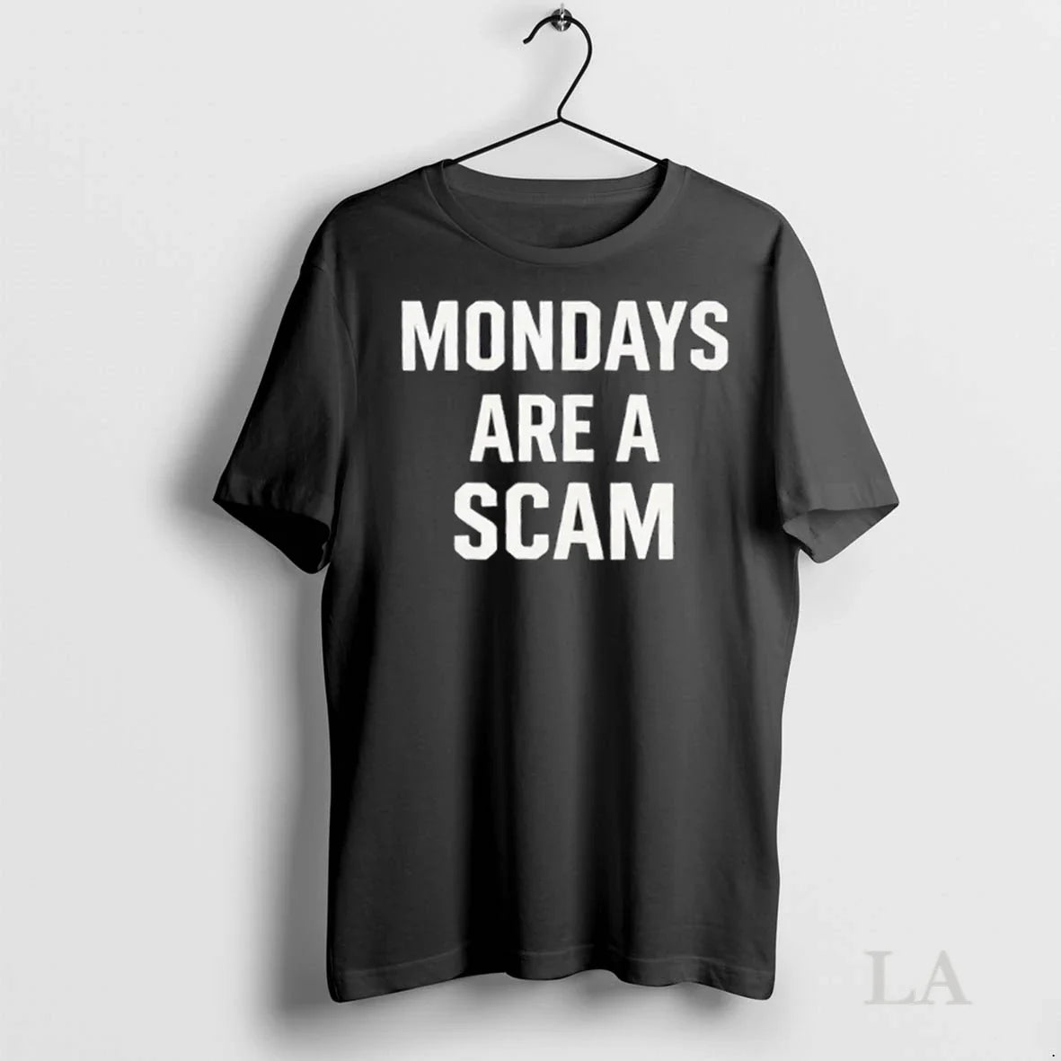 Original Anti Monday Are A Scam - Adult & Kids T-Shirts, Sweatshirts & Hoodies apparel design preview 1