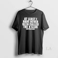 Original At Least I Have Never Been Called The R Slur - Adult & Kids T-Shirts, Sweatshirts & Hoodies apparel design preview 1