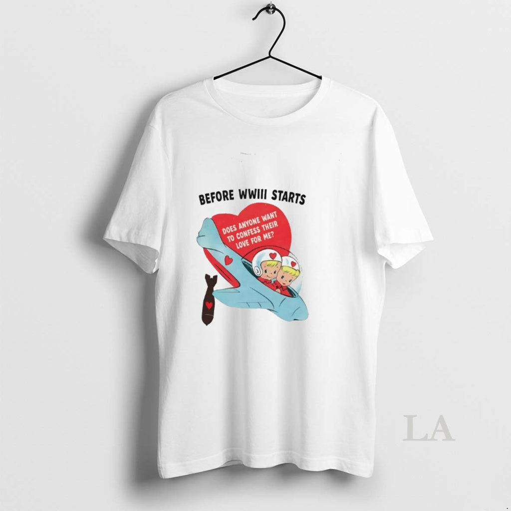 Original Before Wwiii Starts Does Anyone Want To - Adult & Kids T-Shirts, Sweatshirts & Hoodies apparel design preview 1