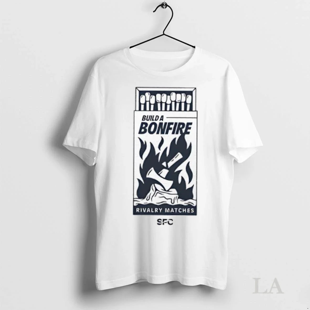 Original Build A Bonfire Rivalry Matches Sfc Ladies - Adult & Kids T-Shirts, Sweatshirts & Hoodies apparel design preview 1