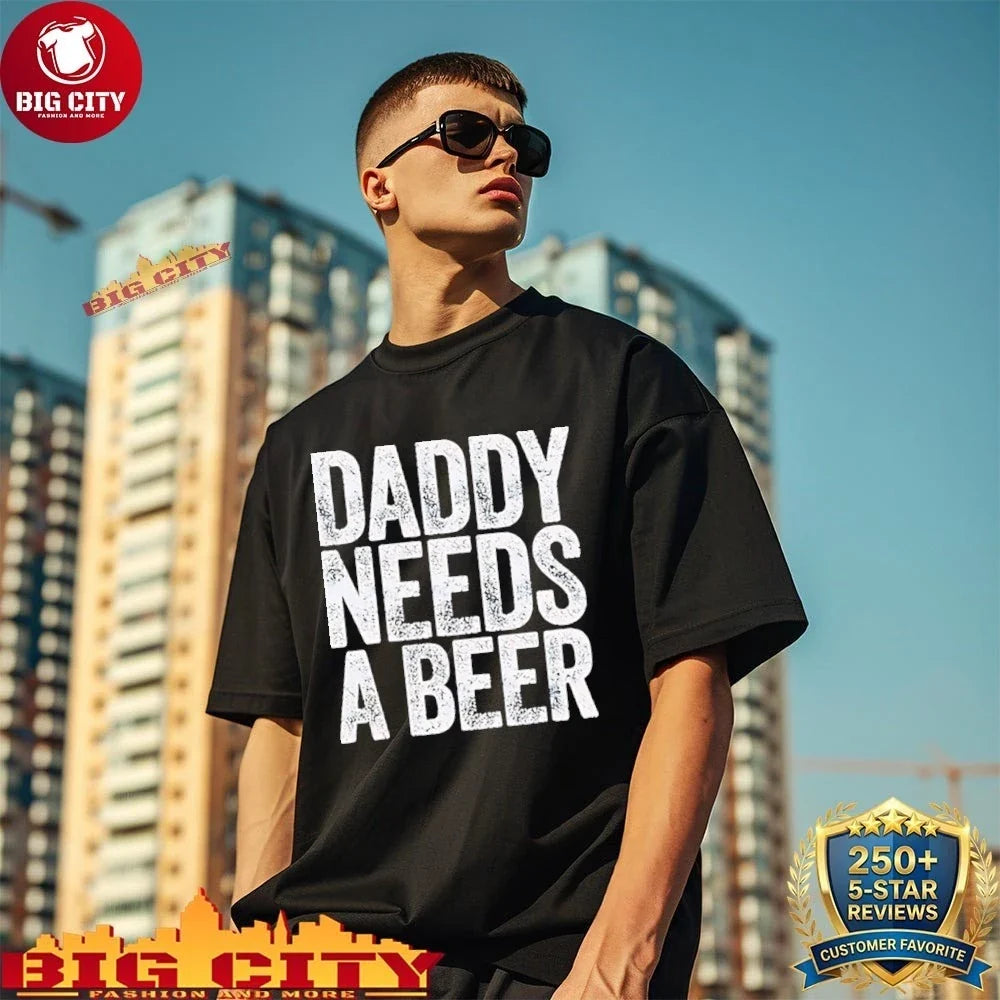 Original Daddy Needs A Beer - Adult & Kids T-Shirts, Sweatshirts & Hoodies apparel design preview 1