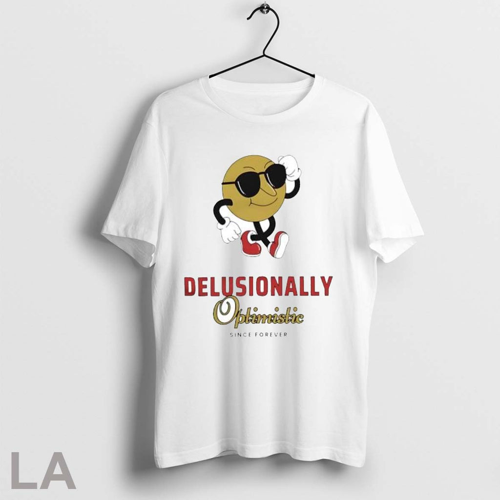 Original Delusionally Optimistic Since Forever - Adult & Kids T-Shirts, Sweatshirts & Hoodies apparel design preview 1