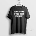 Original Dont Bro Me If You Know - Adult & Kids T-Shirts, Sweatshirts & Hoodies apparel design preview 1