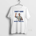 Original Dont Care Deport Them All - Adult & Kids T-Shirts, Sweatshirts & Hoodies apparel design preview 1