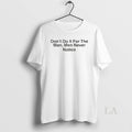 Original Drake Dont Do Man Never Notice - Adult & Kids T-Shirts, Sweatshirts & Hoodies apparel design preview 1