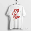 Original Eat Your Girl Right - Adult & Kids T-Shirts, Sweatshirts & Hoodies apparel design preview 1