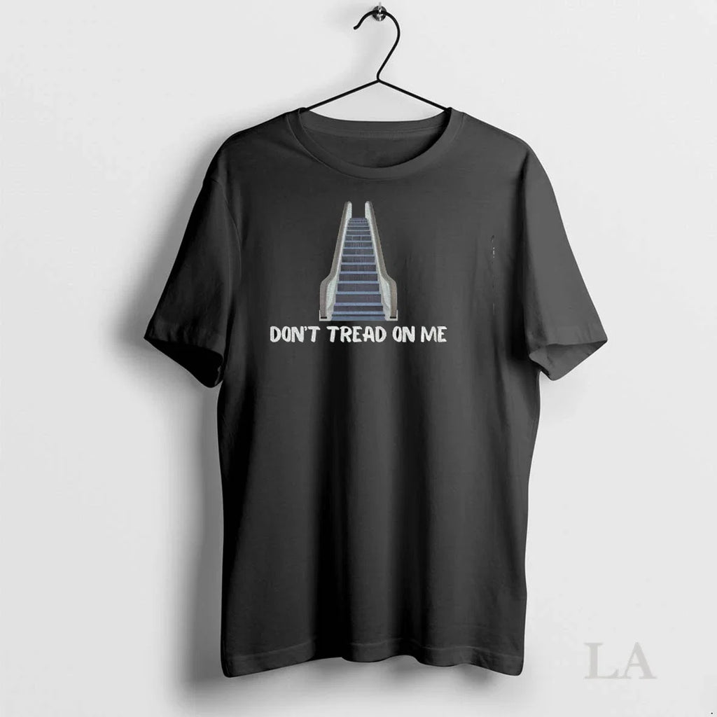 Original Escalator Dont Tread On Me Sarcastic - Adult & Kids T-Shirts, Sweatshirts & Hoodies apparel design preview 1