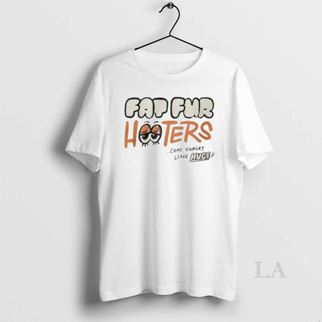 Original Fat Fur Hooters Come Hungry Leave Huge - Adult & Kids T-Shirts, Sweatshirts & Hoodies apparel design preview 1