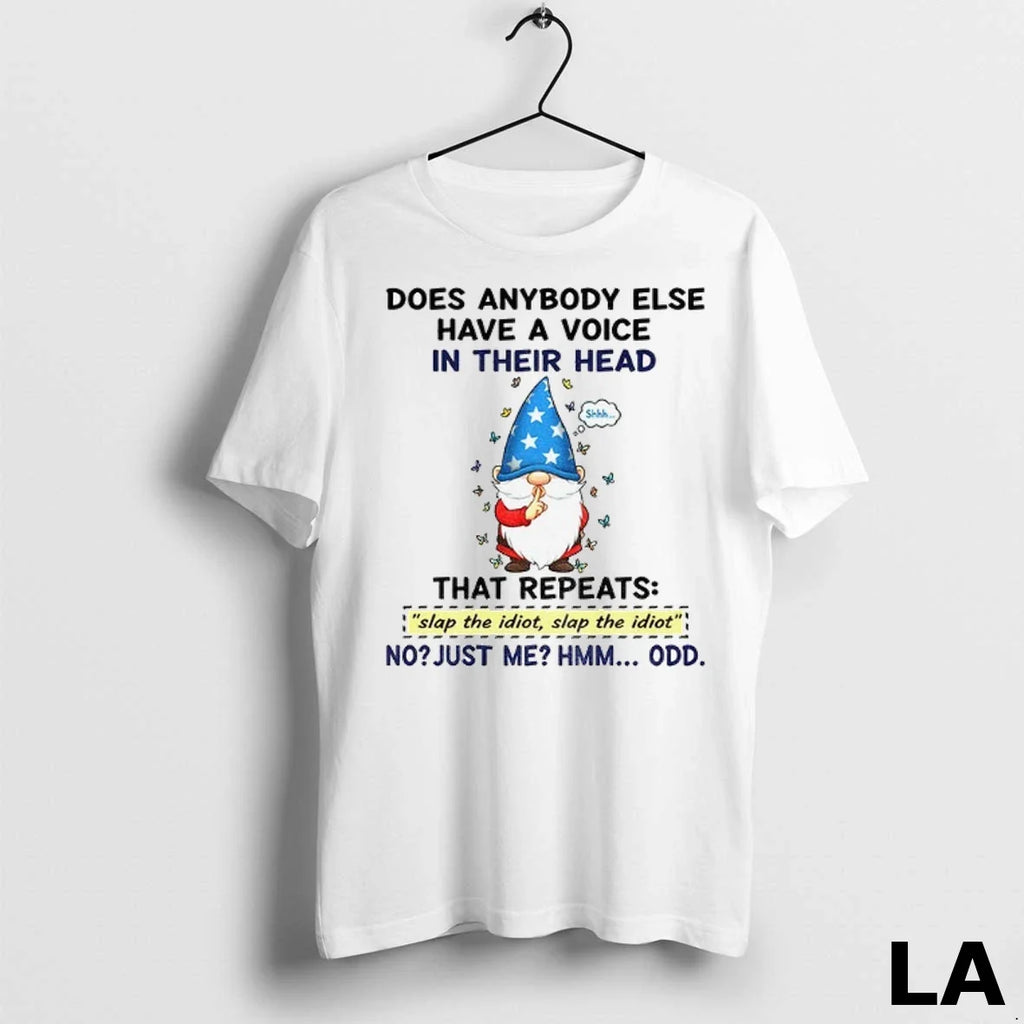Original Funny Gnome Does Anybody Else Have A Voice - Adult & Kids T-Shirts, Sweatshirts & Hoodies apparel design preview 1
