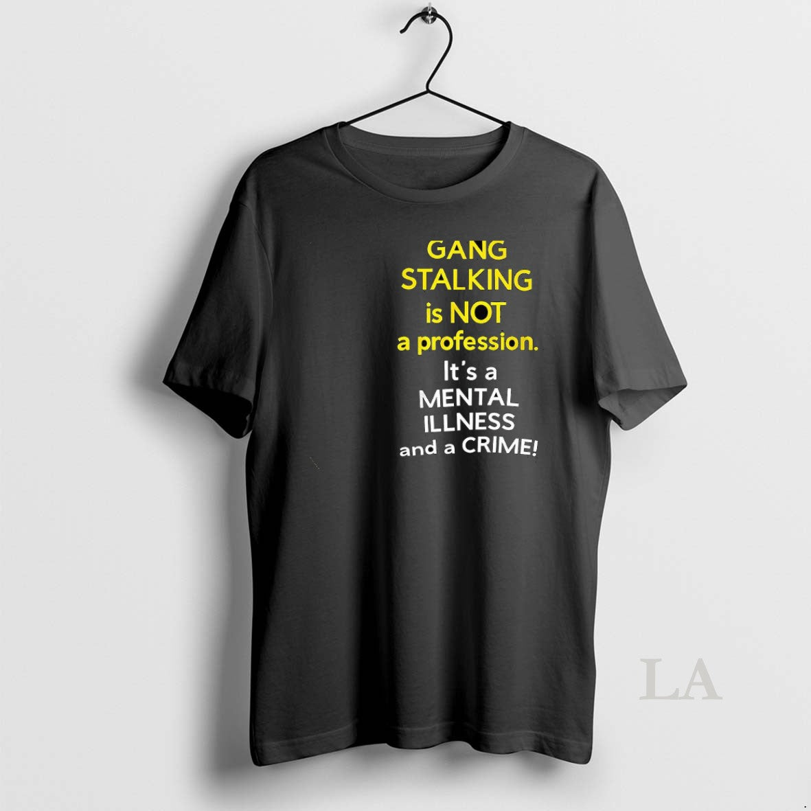 Original Gang Stalking Is Not Profession Mental - Adult & Kids T-Shirts, Sweatshirts & Hoodies apparel design preview 1