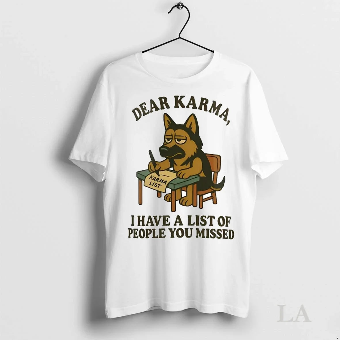 Original German Shepherd Dear Karma I Have A List Of - Adult & Kids T-Shirts, Sweatshirts & Hoodies apparel design preview 1
