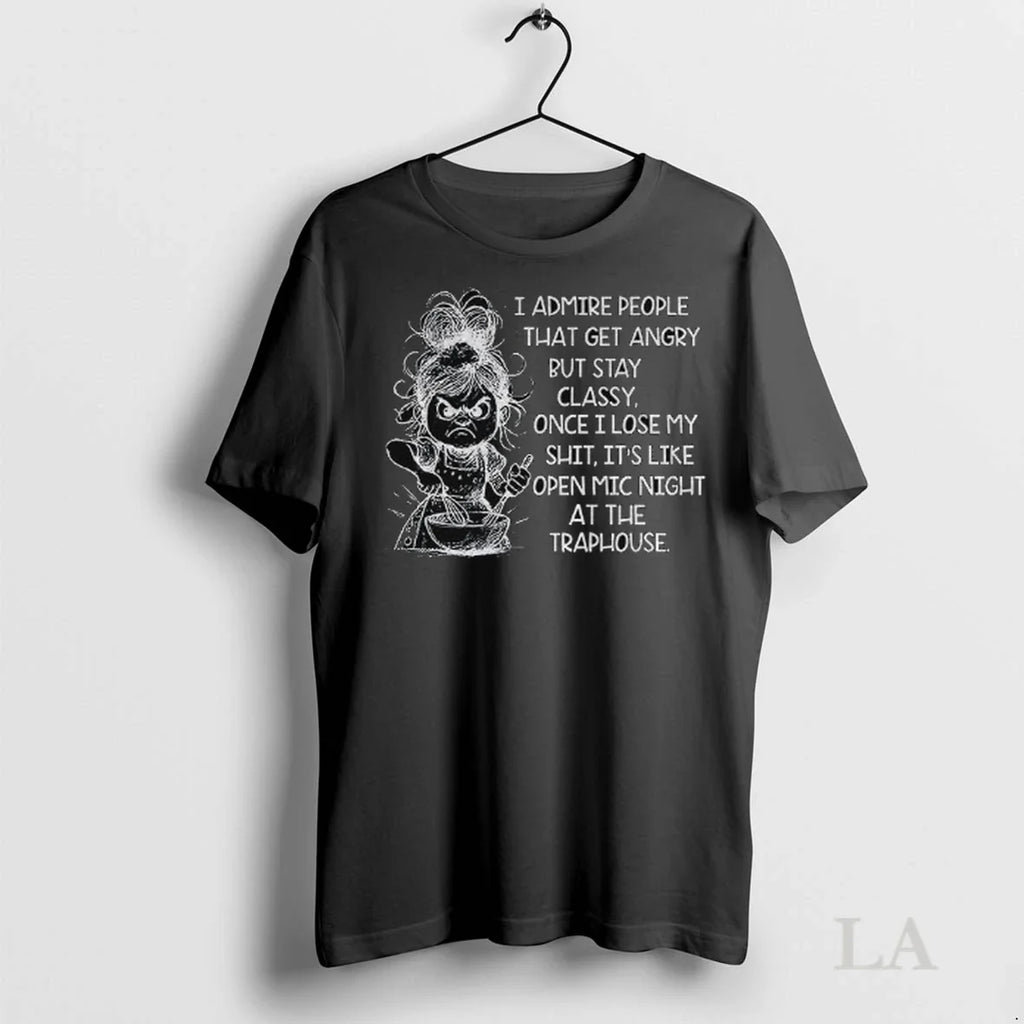 Original Girl I Admire People That Get Angry But Stay - Adult & Kids T-Shirts, Sweatshirts & Hoodies apparel design preview 1