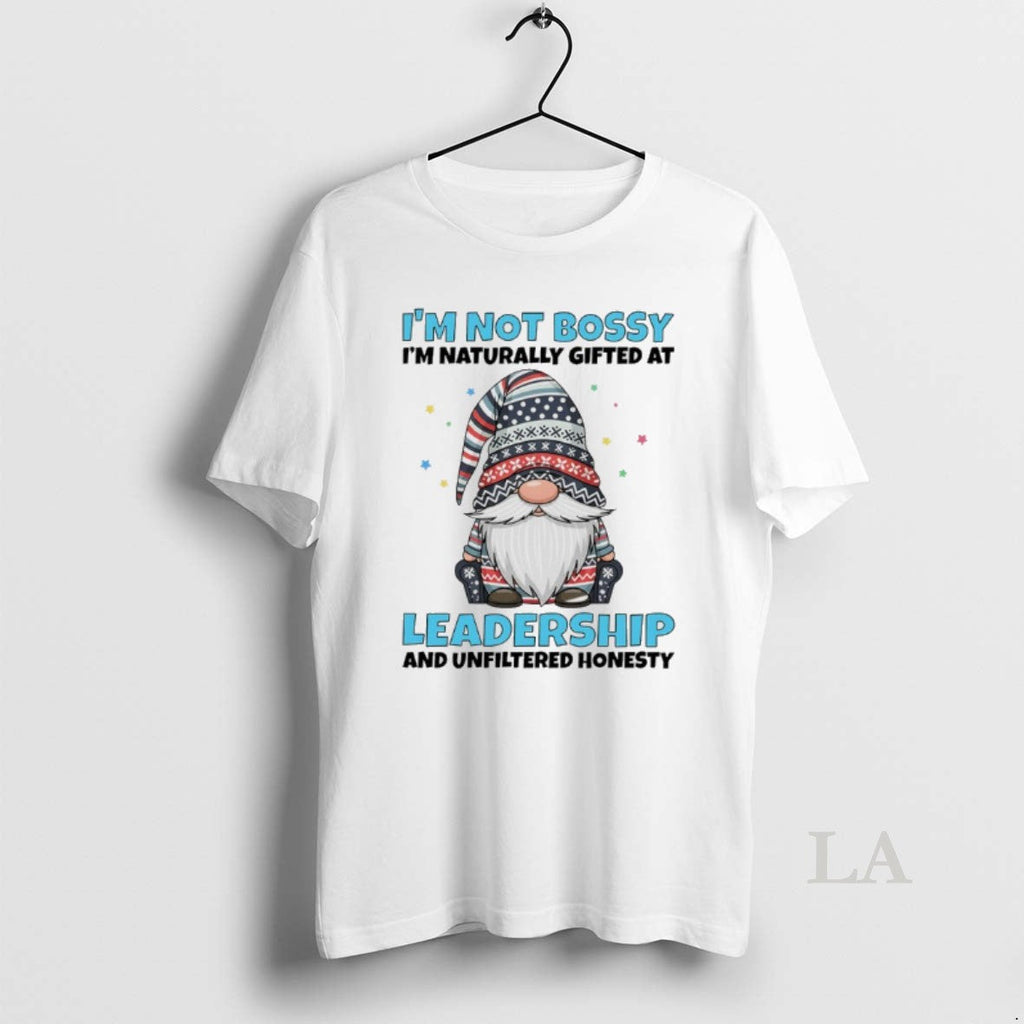 Original Gnome Im Not Bossy Naturally Gifted - Adult & Kids T-Shirts, Sweatshirts & Hoodies apparel design preview 1