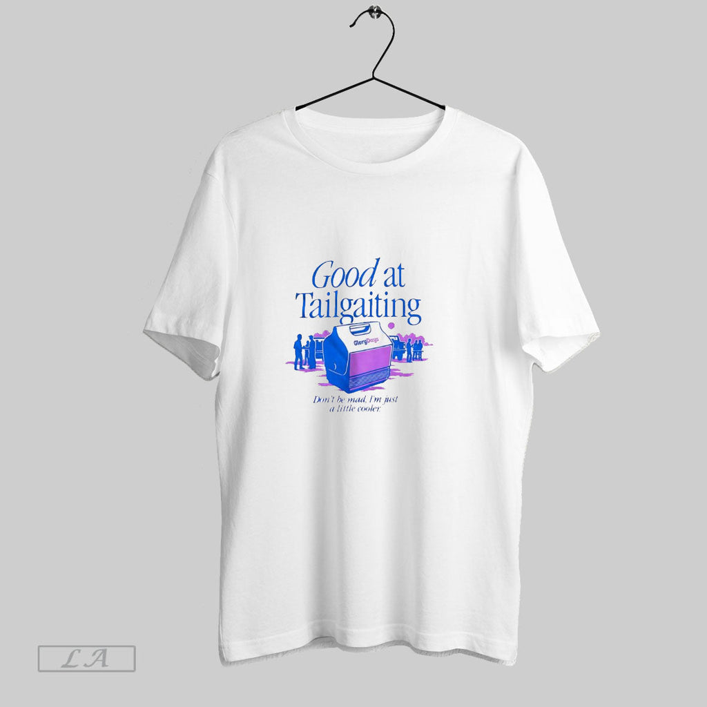 Original Good At Tailgating Dont Be Mad Im Just A - Adult & Kids T-Shirts, Sweatshirts & Hoodies apparel design preview 1