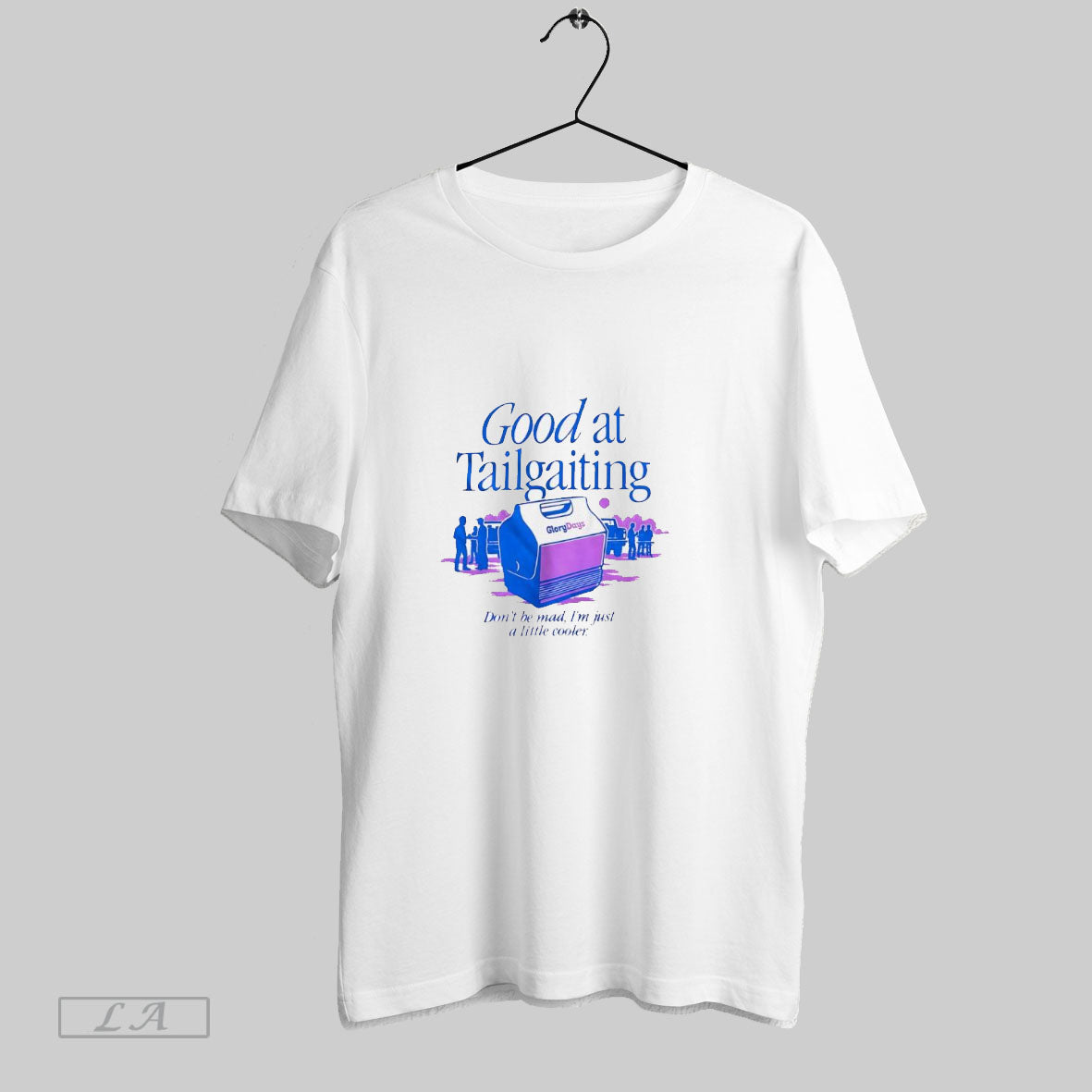 Original Good At Tailgating Dont Be Mad Im Just A - Adult & Kids T-Shirts, Sweatshirts & Hoodies apparel design preview 1
