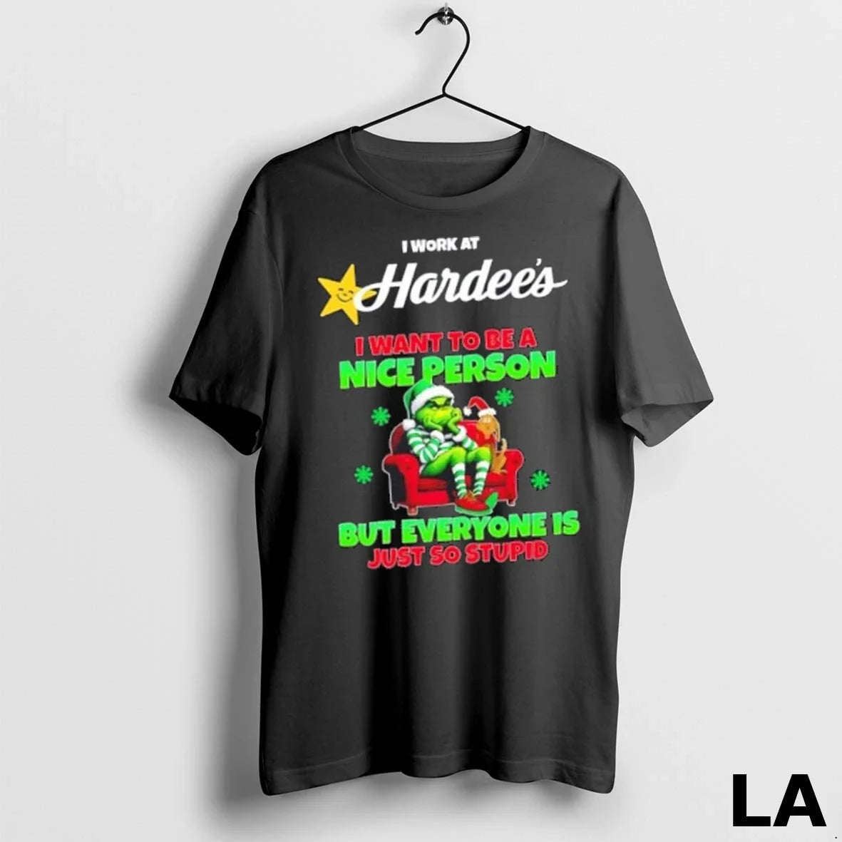 Original Grinch I Work At Hardees Want To Be A Nice - Adult & Kids T-Shirts, Sweatshirts & Hoodies apparel design preview 1
