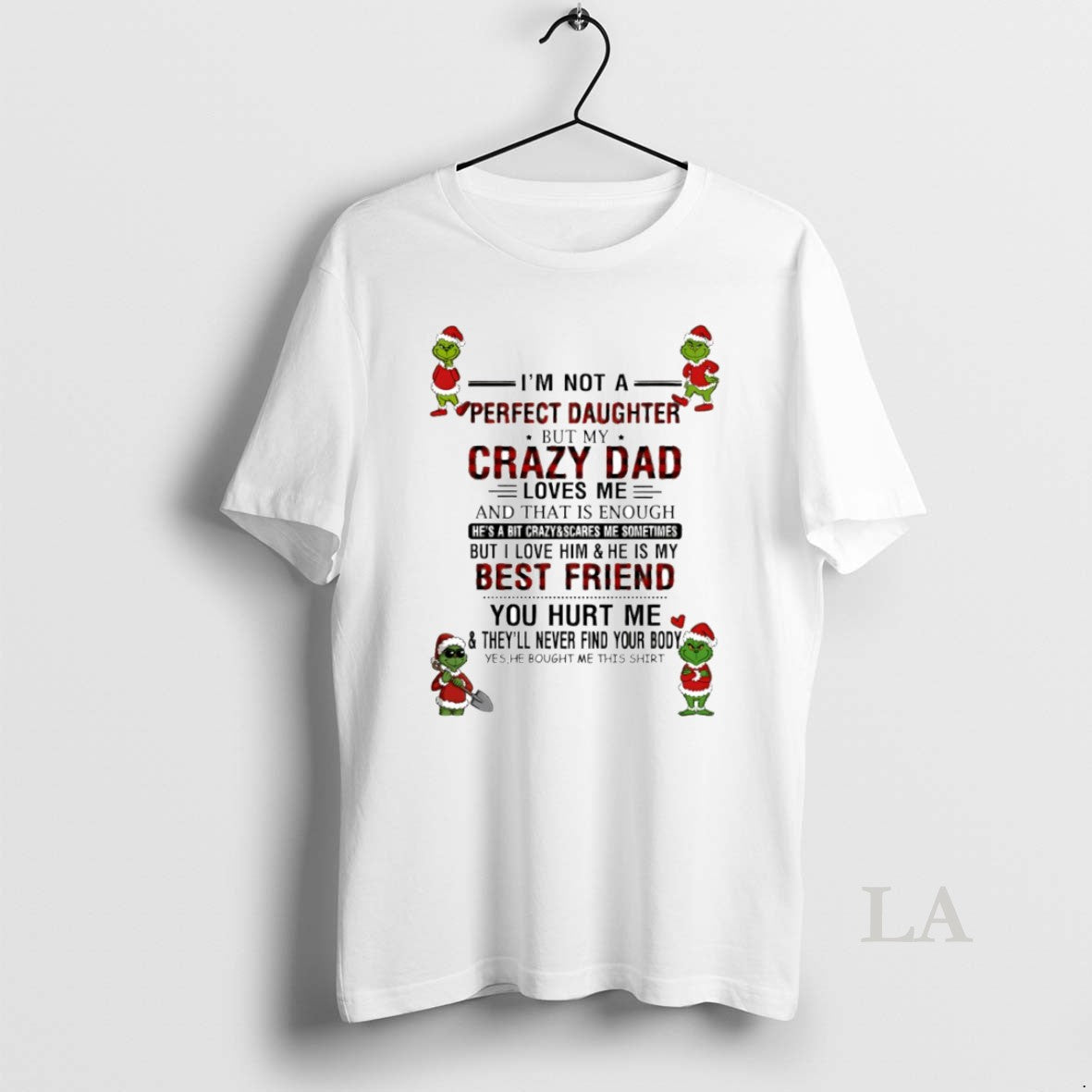 Original Grinch Im Not Perfect Daughter But My Crazy - Adult & Kids T-Shirts, Sweatshirts & Hoodies apparel design preview 1