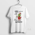 Original Grinch Aging May Have Slowed Me Down But - Adult & Kids T-Shirts, Sweatshirts & Hoodies apparel design preview 1