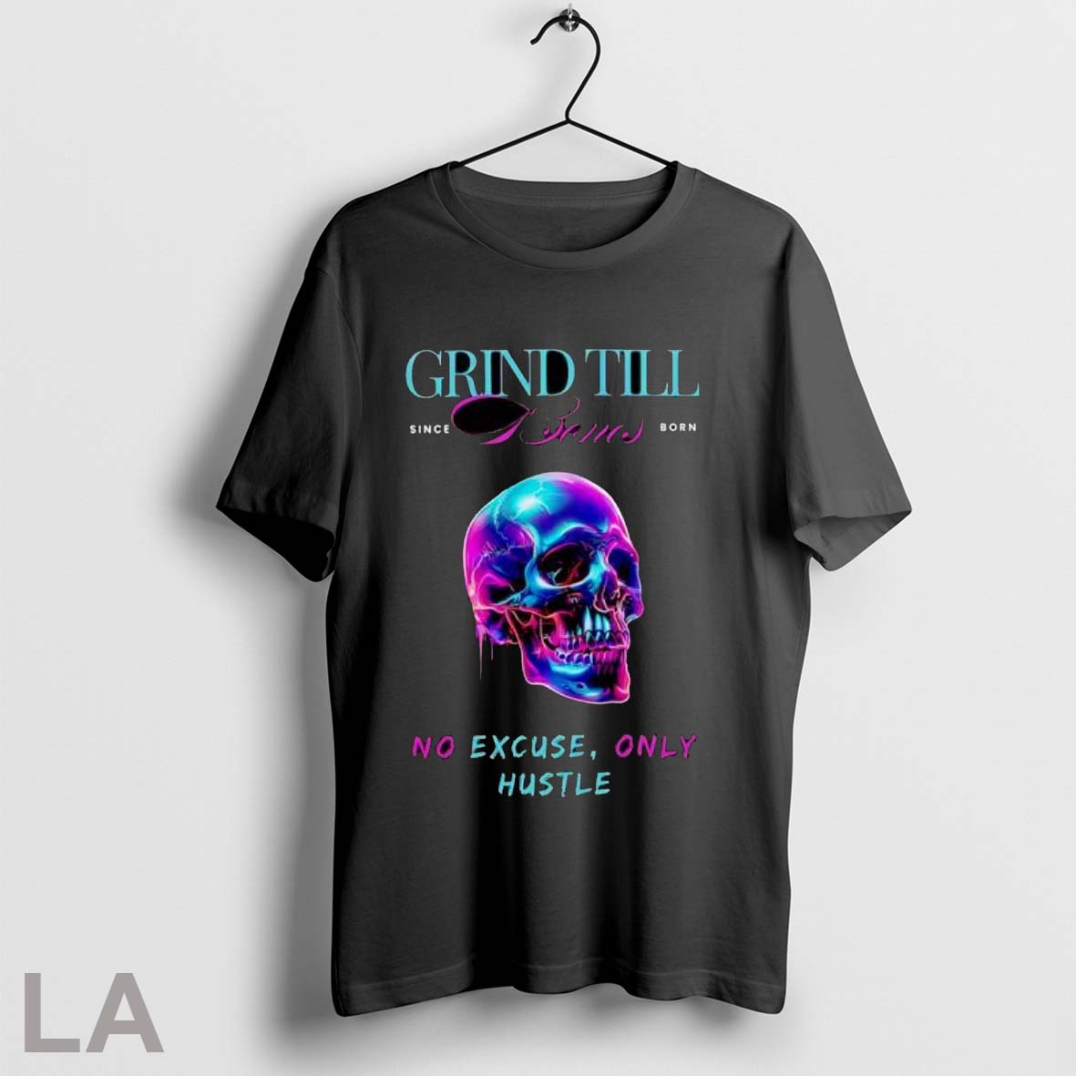 Original Grind Till Bones No Excuses Only Hustle - Adult & Kids T-Shirts, Sweatshirts & Hoodies apparel design preview 1