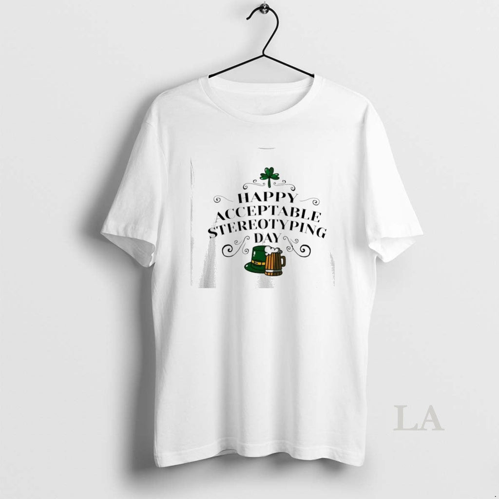 Original Happy Acceptable Stereotyping Day St - Adult & Kids T-Shirts, Sweatshirts & Hoodies apparel design preview 1