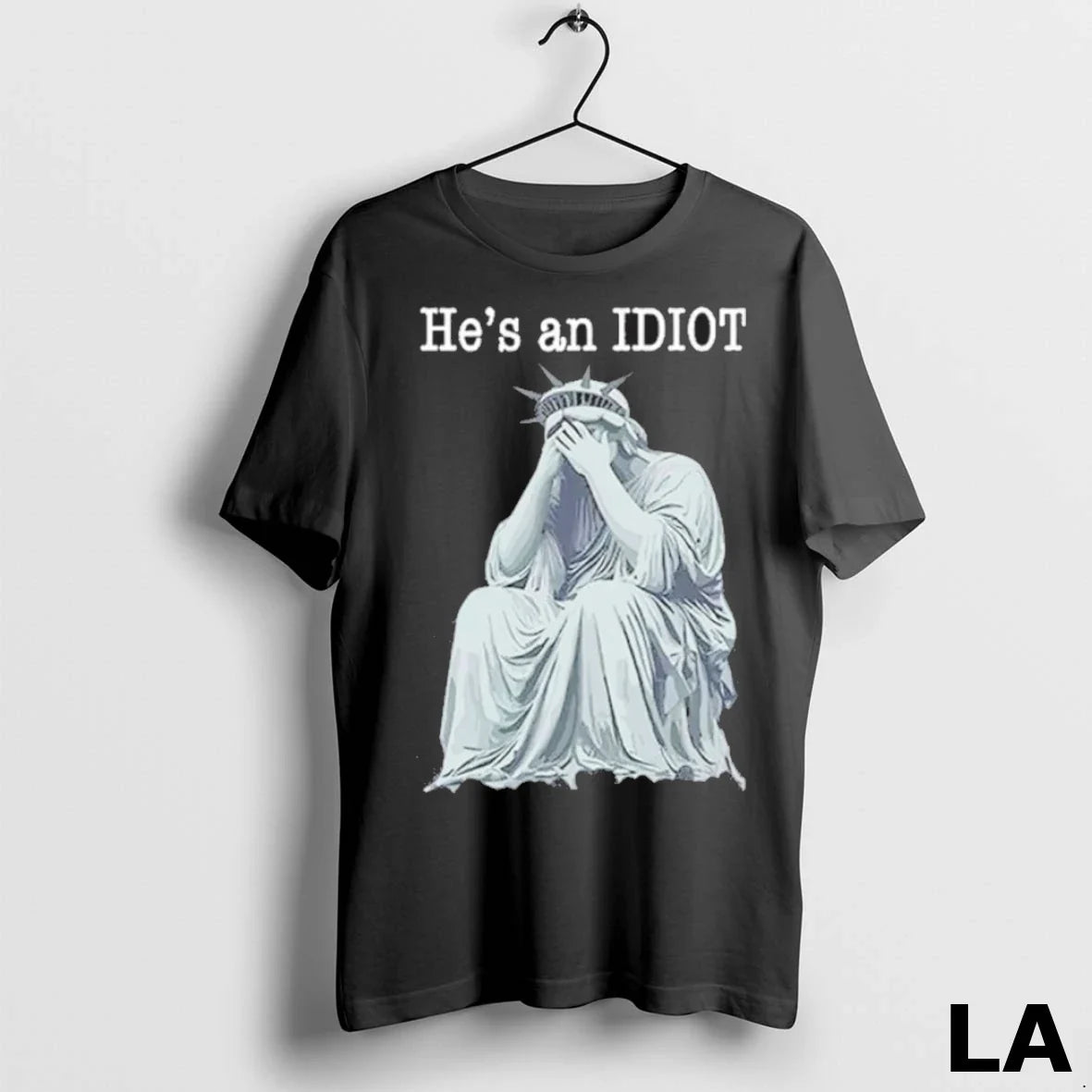 Original He Is An Idiot - Adult & Kids T-Shirts, Sweatshirts & Hoodies apparel design preview 1
