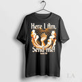 Original Here I Am Send Me - Adult & Kids T-Shirts, Sweatshirts & Hoodies apparel design preview 1
