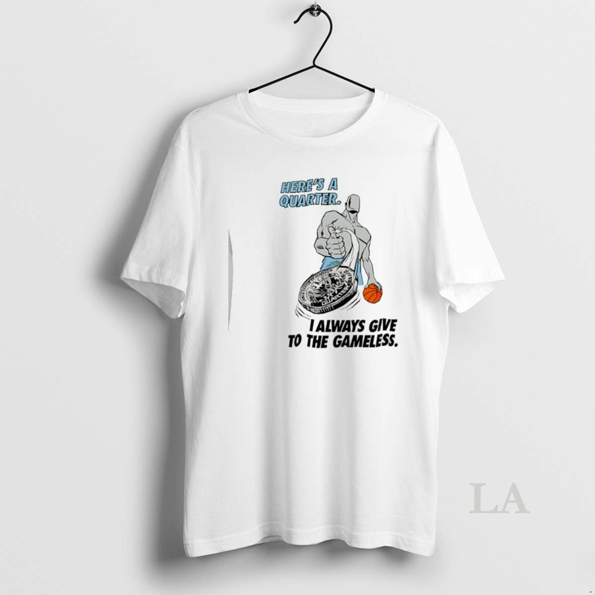 Original Heres Quarter I Always Give Gameless - Adult & Kids T-Shirts, Sweatshirts & Hoodies apparel design preview 1