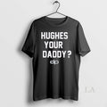 Original Hughes Your Daddy Jack - Adult & Kids T-Shirts, Sweatshirts & Hoodies apparel design preview 1