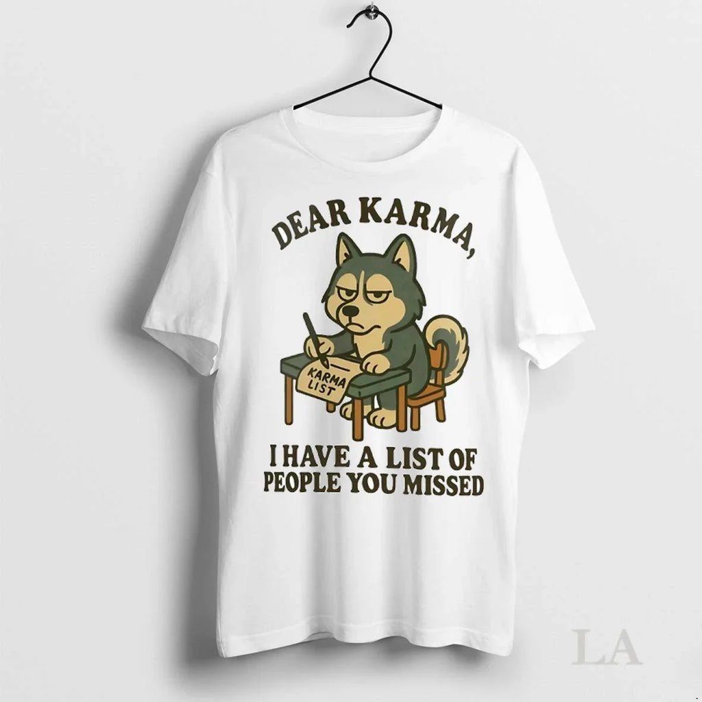 Original Husky Dear Karma I Have A List Of People You - Adult & Kids T-Shirts, Sweatshirts & Hoodies apparel design preview 1
