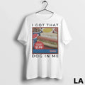 Original I Got That Hot Dog In Me - Adult & Kids T-Shirts, Sweatshirts & Hoodies apparel design preview 1