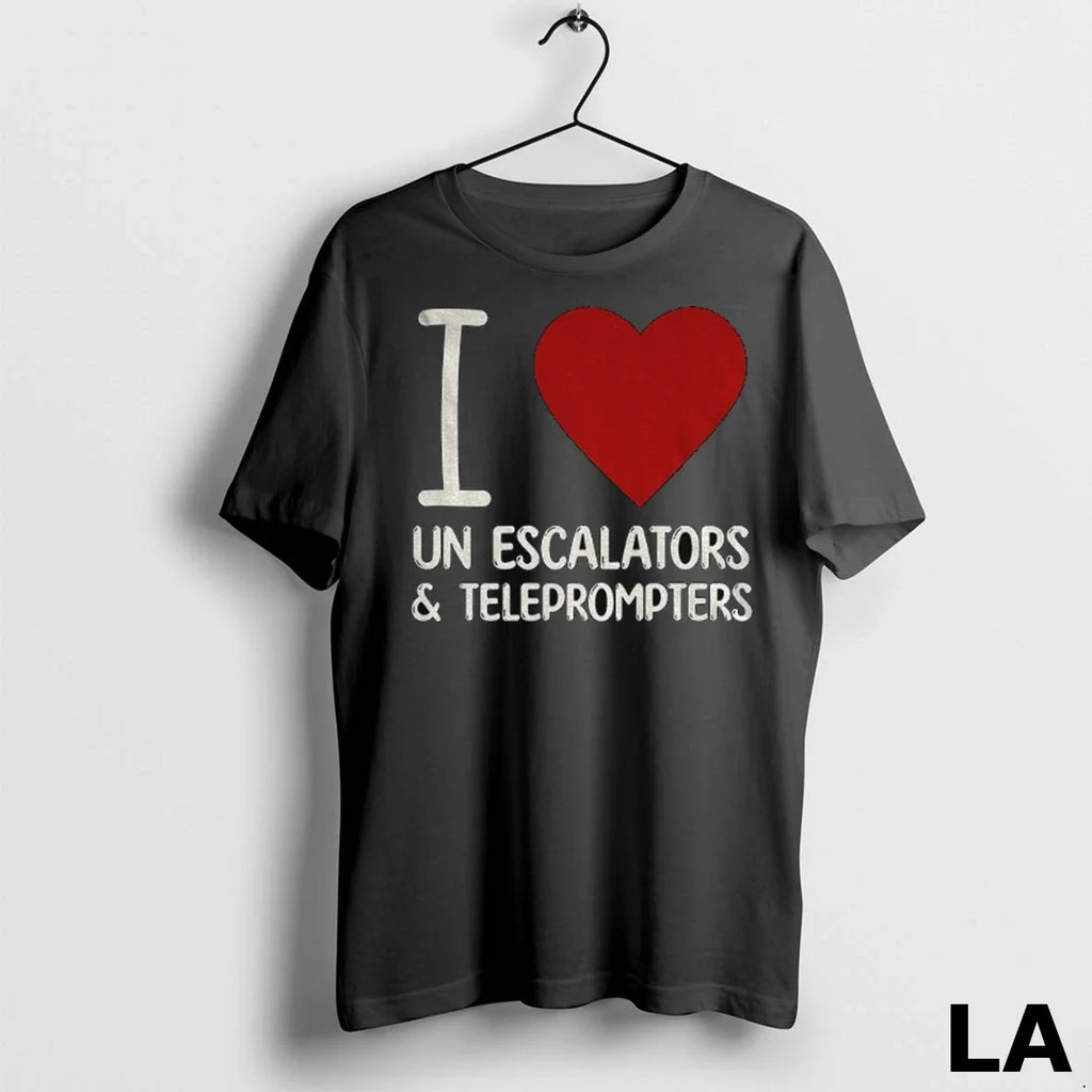 Original I Love Un Escalators And Teleprompters Anti - Adult & Kids T-Shirts, Sweatshirts & Hoodies apparel design preview 1