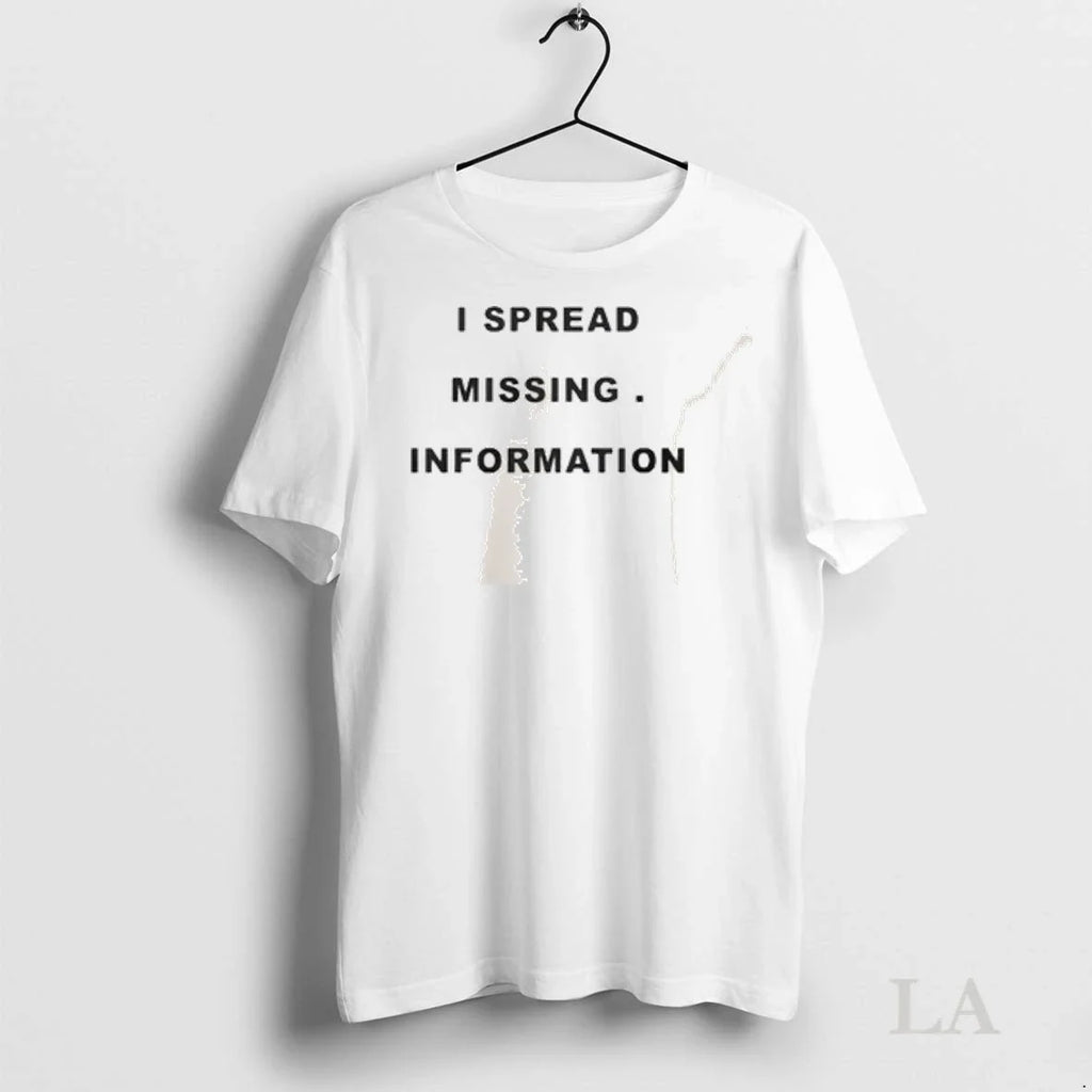 Original I Spread Missing Information - Adult & Kids T-Shirts, Sweatshirts & Hoodies apparel design preview 1
