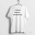 Original I Spread Missing Information - Adult & Kids T-Shirts, Sweatshirts & Hoodies apparel design preview 1