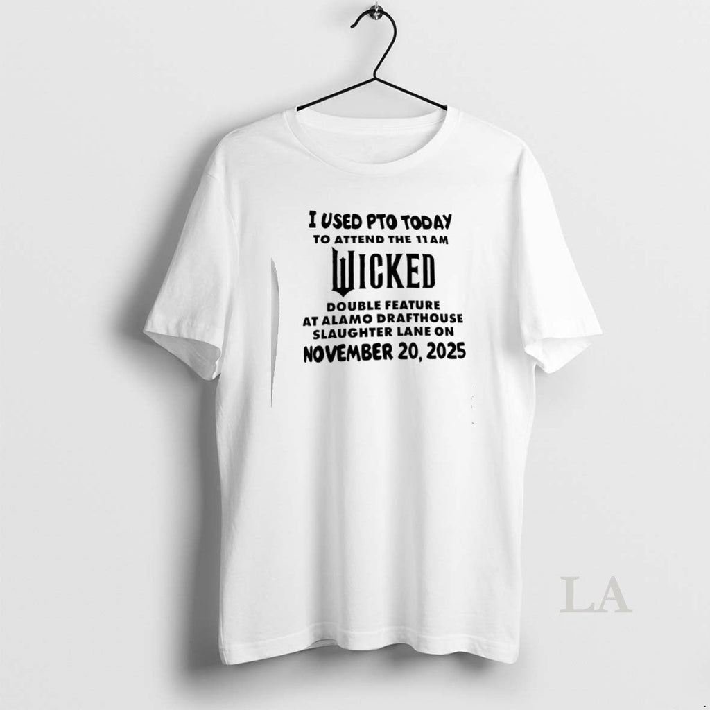 Original I Used Pto Today Attend 11am Wicked Double - Adult & Kids T-Shirts, Sweatshirts & Hoodies apparel design preview 1