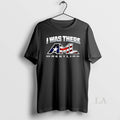 Original I Was There Aml Wrestling - Adult & Kids T-Shirts, Sweatshirts & Hoodies apparel design preview 1