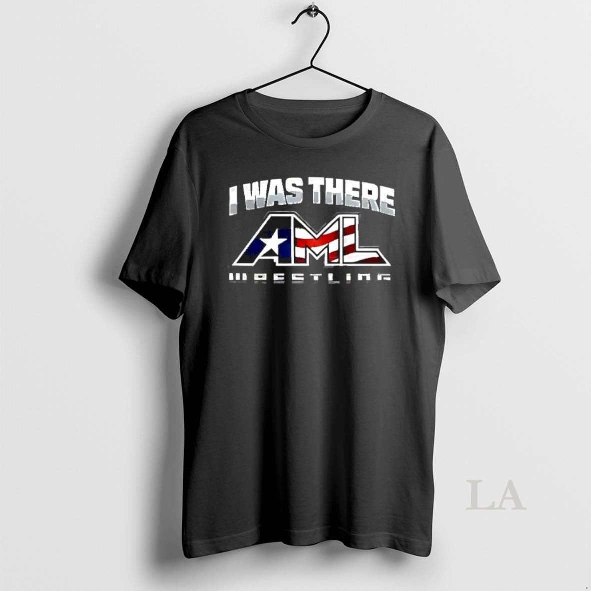 Original I Was There Aml Wrestling - Adult & Kids T-Shirts, Sweatshirts & Hoodies apparel design preview 1