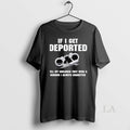 Original If I Get Deported Tell My Children They Were - Adult & Kids T-Shirts, Sweatshirts & Hoodies apparel design preview 1